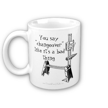 you_say_changeover_like_its_a_bad_thing_mug-p168173846982035663z8xyg_380.jpg