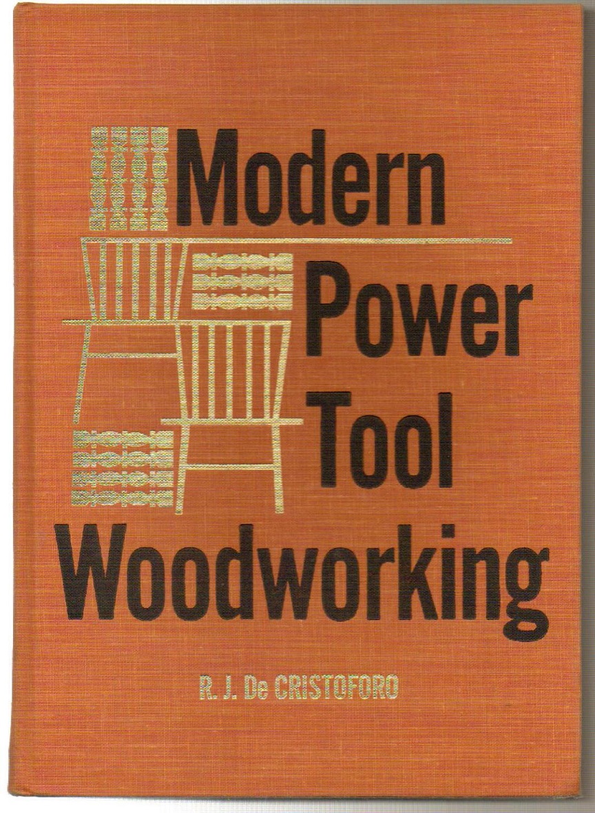 Modern Power Tool Woodworking by  R.J. Decristoforo.jpg