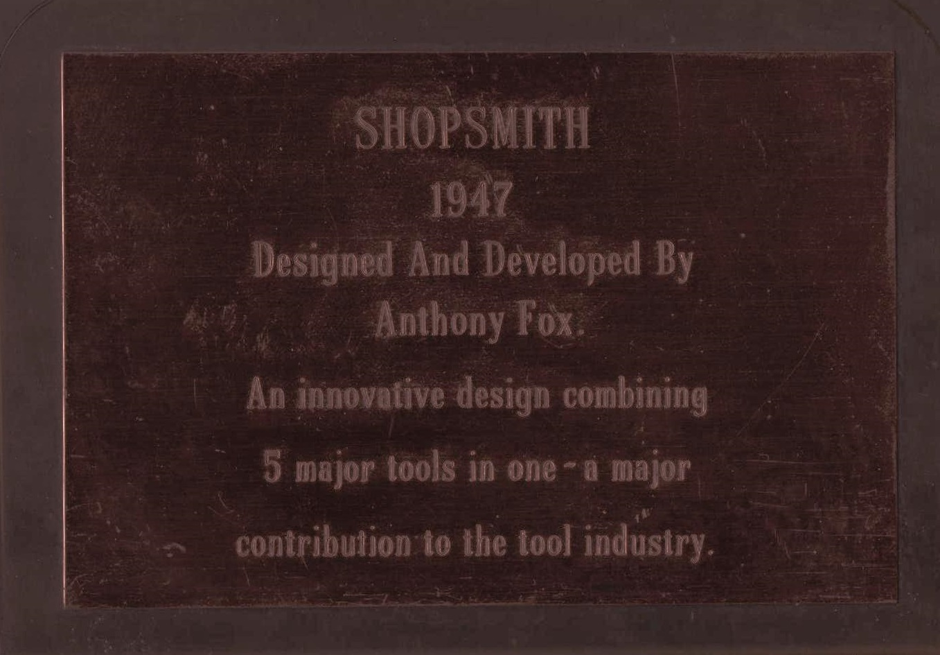 Tony Fox 1947 Shopsmith Plaque.jpeg